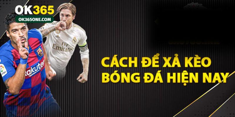 Xả kèo bóng đá